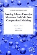 Cover: Boosting Polymer Electrolyte Membrane Fuel Cells from Computational Modeling - Academic Press