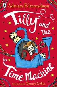 Enlarge image Cover: Tilly and the Time Machine - Puffin