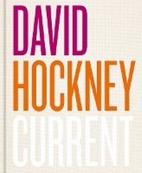 Enlarge image Cover: David Hockney: Current - Thames & Hudson Ltd