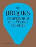 Cover: The Brooks Compendium of Cycling Culture - Thames & Hudson Ltd