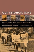 Cover: Our Separate Ways - The University of North Carolina Press