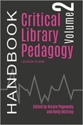 Cover: Critical Library Pedagogy Handbook, Volume Two - Association of College & Research Libraries