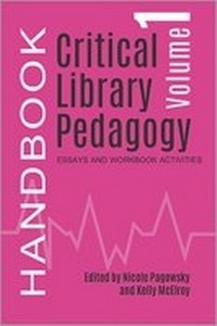 Enlarge image Cover: Critical Library Pedagogy Handbook, Volume One - Association of College & Research Libraries