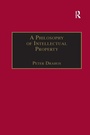 Cover: A Philosophy of Intellectual Property - Routledge