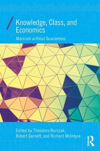 Enlarge image Cover: Knowledge, Class, and Economics - Routledge