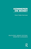 Cover: Kemmerer on Money - Routledge