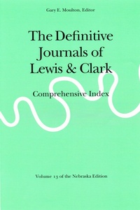 Enlarge image Cover: The Definitive Journals of Lewis and Clark, Vol 13 - Bison Books