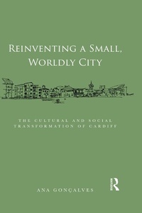 Abbildung von: Reinventing a Small, Worldly City - Routledge