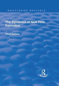 Enlarge image Cover: The Dynamics of New Firm Formation - Routledge