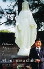 Cover: When I Was a Child - The University of North Carolina Press