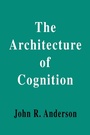 Cover: The Architecture of Cognition - Psychology Press
