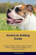 Cover: American Bulldog Guide American Bulldog Guide Includes - Global Pet Care International