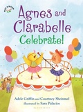 Cover: Agnes and Clarabelle Celebrate! - Bloomsbury Childrens Books