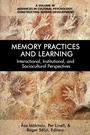 Cover: Memory Practices and Learning - Information Age Publishing
