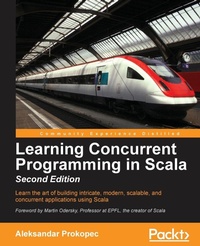 Enlarge image Cover: Learning Concurrent Programming in Scala, Second Edition - Packt Publishing
