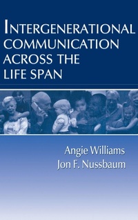 Enlarge image Cover: Intergenerational Communication Across the Life Span - Routledge