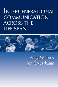 Enlarge image Cover: Intergenerational Communication Across the Life Span - Routledge