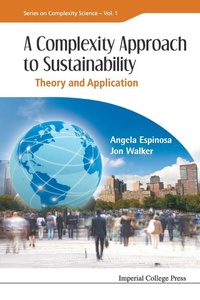 Enlarge image Cover: Complexity Approach To Sustainability, A: Theory And Application - Imperial College Press