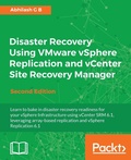Cover: Disaster Recovery using VMware vSphere Replication and vCenter Site Recovery Manager - Packt Publishing