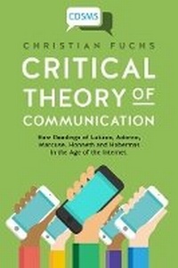 Enlarge image Cover: Critical Theory of Communication - University of Westminster Press