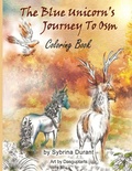 Cover: The Blue Unicorn's Journey To Osm Coloring Book - Sybrina Publishing