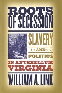 Abbildung von: Roots of Secession - The University of North Carolina Press
