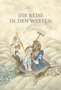 Cover: Die Reise in den Westen. Ein klassischer chinesischer Roman - Reclam