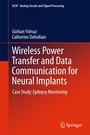 Cover: Wireless Power Transfer and Data Communication for Neural Implants - Springer