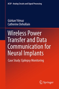 Enlarge image Cover: Wireless Power Transfer and Data Communication for Neural Implants - Springer