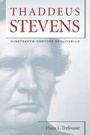 Cover: Thaddeus Stevens - The University of North Carolina Press