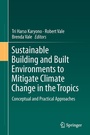 Cover: Sustainable Building and Built Environments to Mitigate Climate Change in the Tropics - Springer