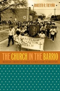 Cover: The Church in the Barrio - The University of North Carolina Press