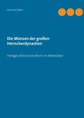 Cover: Die M&uuml;nzen der gro&szlig;en Herrscherdynastien - BoD - Books on Demand
