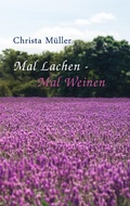 Cover: Mal Lachen - Mal Weinen - Books on Demand