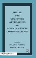 Cover: Social and Cognitive Approaches to Interpersonal Communication - Psychology Press