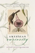 Cover: American Curiosity - The University of North Carolina Press