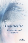 Cover: Engelseelen - Wegbereiter und Tor&ouml;ffner - Smaragd Verlag