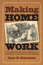 Cover: Making Home Work - The University of North Carolina Press