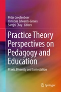 Cover: Practice Theory Perspectives on Pedagogy and Education - Springer