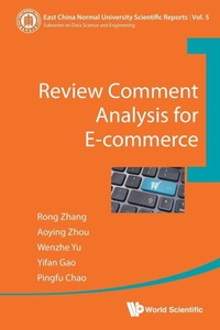 Enlarge image Cover: Review Comment Analysis For E-commerce - World Scientific Publishing Co Pte Ltd