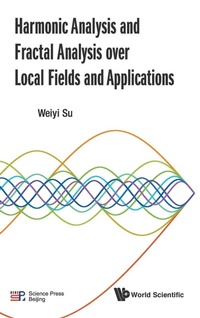 Abbildung von: Harmonic Analysis And Fractal Analysis Over Local Fields And Applications - World Scientific Publishing Co Pte Ltd