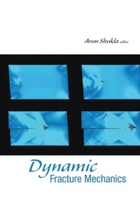 Enlarge image Cover: Dynamic Fracture Mechanics - World Scientific Publishing Co Pte Ltd