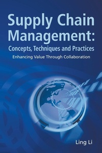 Abbildung von: Supply Chain Management: Concepts, Techniques And Practices: Enhancing The Value Through Collaboration - World Scientific Publishing Co Pte Ltd
