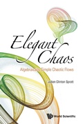 Cover: Elegant Chaos: Algebraically Simple Chaotic Flows - World Scientific Publishing Co Pte Ltd