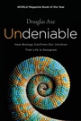 Cover: Undeniable: How Biology Confirms Our Intuition That Life Is Designed - HarperCollins