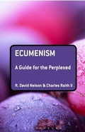 Cover: Ecumenism: A Guide for the Perplexed - T.& T.Clark Ltd