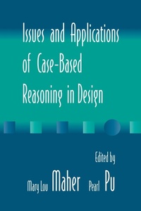 Enlarge image Cover: Issues and Applications of Case-Based Reasoning to Design - Psychology Press