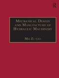 Cover: Mechanical Design and Manufacture of Hydraulic Machinery - Routledge