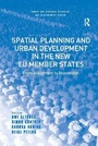 Cover: Spatial Planning and Urban Development in the New EU Member States - Routledge