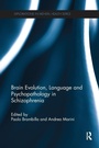 Cover: Brain Evolution, Language and Psychopathology in Schizophrenia - Routledge